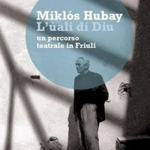 Offerta Lampo L‘ ùali di Diu. Un percorso teatrale in Friuli