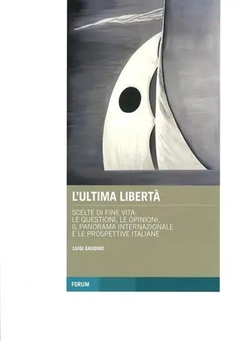 Promo Stagionale L‘ ultima libertà. Scelte di fine vita le questioni, le opinioni, il panorama internazionale e le prospettive italiane
