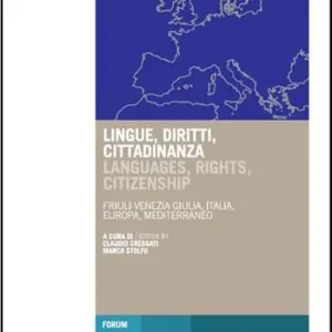 Miglior Prezzo Lingue, diritti, cittadinanza Friuli-Venezia Giulia, Italia, Europa, Mediterraneo