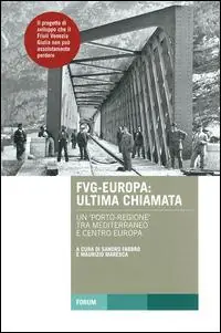 FVG-Europa ultima chiamata. Un porto-regione tra Mediterraneo e Centro Europa Prezzo Basso
