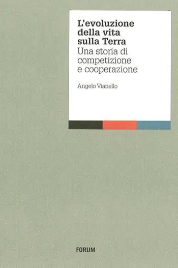 L‘ evoluzione della vita sulla terra. Una storia di competizione e cooperazione Must-Have