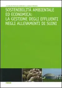 Sostenibilità ambientale ed economica. La gestione degli effluenti negli allevamenti di suini Pagamento Sicuro