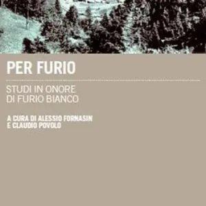 Per Furio. Studi in onore di Furio Bianco Novità