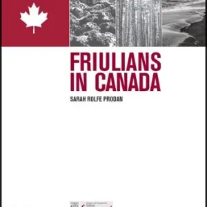 Affare Friulians in Canada. Ediz. italiana e inglese