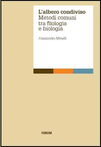 L‘albero condiviso. Metodi comuni tra filologia e biologia Affare