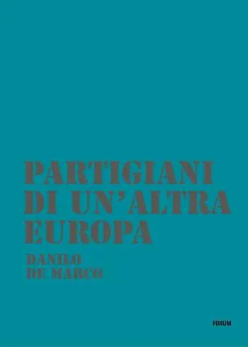 Partigiani di un‘altra Europa. Con DVD Occasione