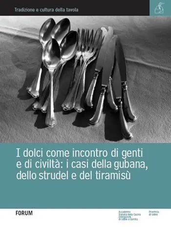 I dolci come incontro di genti e di civiltà. I casi della gubana, dello strudel e del tiramisù Direttamente Dal Produttore