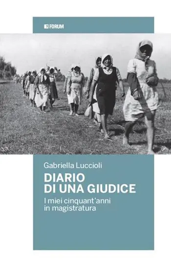 Diario di una giudice. I miei cinquant‘anni in magistratura Ultima Occasione