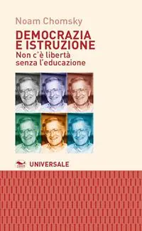 Democrazia e istruzione. Non c‘è libertà senza l‘educazione Promozione Esclusiva