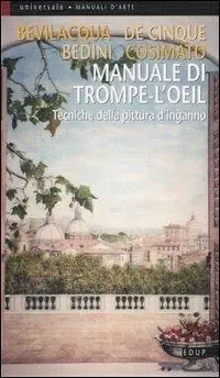 Manuale di trompe-l‘oeil. Tecniche della pittura d‘inganno Saldi