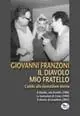 Il diavolo mio fratello. L‘addio alla dannazione eterna. Vol. 3 A Buon Prezzo