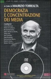 Democrazia e concentrazione dei media. Con DVD Promozione