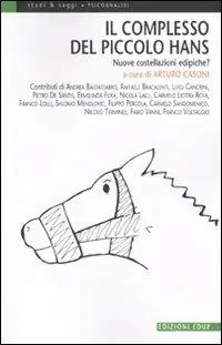 Il complesso del piccolo Hans. Nuove costellazioni edipiche? Must-Have