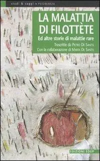 Ultime Pezzi La malattia di Filottète. Ed altre storie di malattie rare