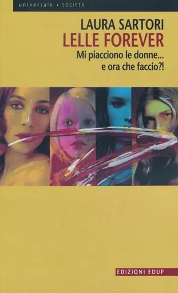 Lelle forever. Mi piacciono le donne... e ora che faccio?! Compra Oggi Stesso