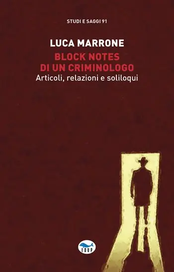 Bestseller Block notes di un criminologo. Articoli, relazioni e soliloqui