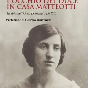 L‘occhio del Duce in casa Matteotti Miglior Prezzo