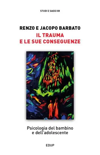 Il trauma e le sue conseguenze. Psicologia del bambino e dell‘adolescente Non Perdere