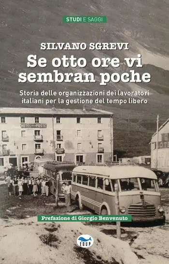 Se otto ore vi sembran poche. Storia delle organizzazioni dei lavoratori italiani per la gestione del tempo libero Subito Disponibile