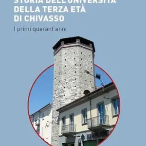 Compra Oggi Stesso Storia dell‘Università della terza età di Chivasso