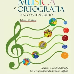 A Buon Prezzo Musica e ortografia. Racconti in canto