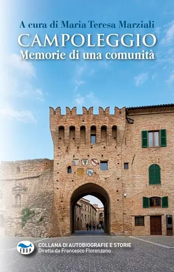 Campoleggio. Memorie di una comunità. Ediz. a colori Reso Gratuito