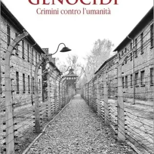 Genocidi. Crimini contro l‘umanità Spedito Oggi