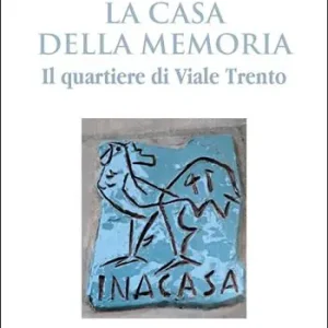 La casa della memoria. Il quartiere di viale Trento Super Prezzo