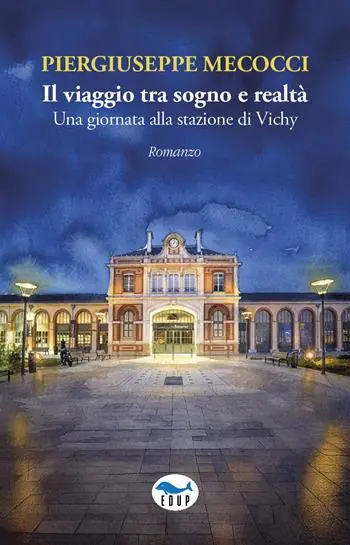 Prezzo Ridotto Il viaggio tra sogno e realtà. Una giornata alla stazione di Vichy