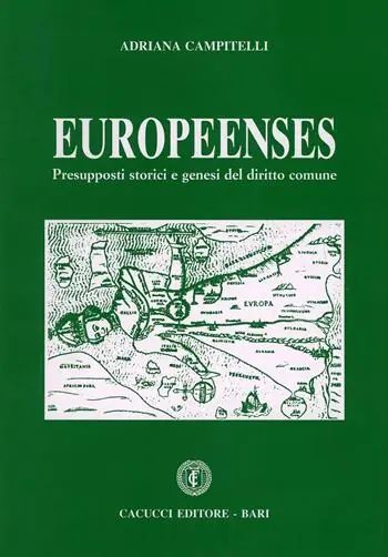 Europeenses. Presupposti storici e genesi del diritto comune Ultime Pezzi