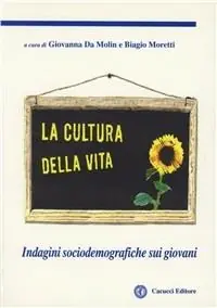 La cultura della vita. Indagini sociodemografiche sui giovani A Buon Prezzo