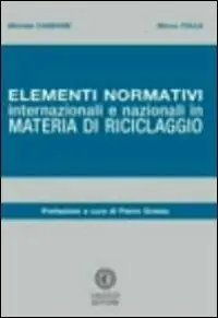 Ultimissimo Modello Elementi normativi internazionali e nazionali in materia di riciclaggio