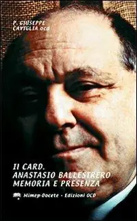 Professionale Il card. Anastasio Ballestrero. Memoria e presenza. Scritti biografici