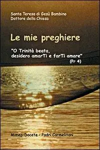 Le mie preghiere. O Trinità beata, desidero amarti e farti amare Promo Stagionale