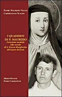 Compra Adesso I quaderni di p. Maurizio. L‘orazione mentale alla scuola di santa Teresa Margherita del Cuore di Gesù