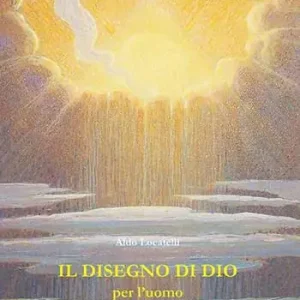 Saldi Il disegno di Dio per l‘uomo. Dalla Preghiera eucaristica IV che illumina il problema del male e invita alla fede