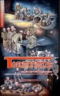 Testimonianze dalle carceri comuniste. Homo homini res sacra-homo homini lupus Subito Disponibile