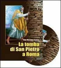 La tomba di san Pietro a Roma. Archeologia, storia, ecumenismo. Con DVD A Buon Prezzo