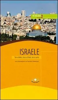 Israele. Terra biblica, terra di fede, terra santa Promozione