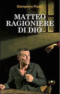 Matteo ragioniere di Dio. Un uomo che non aveva messo in conto di scrivere il primo Vangelo Prezzo Ridotto