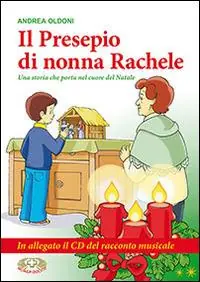 Compra Online Il presepio di nonna Rachele. Una storia che porta nel cuore del Natale. Con CD Audio