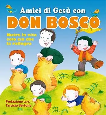 Spedizione Espresso Amici di Gesù con don Bosco. Nutre la vita solo ciò che la rallegra