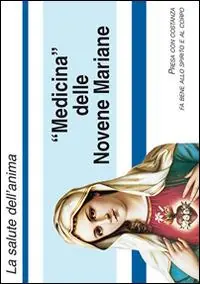Prezzo Di Fabbrica Medicina delle novene mariane. Con gadget