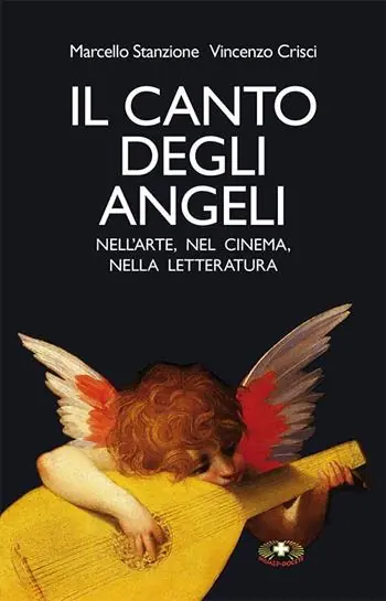 Il canto degli angeli. Nell‘arte, nel cinema, nella musica Economico