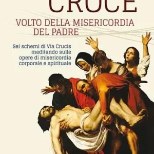 Scelto Dai Clienti La croce. Volto della misericordia del padre