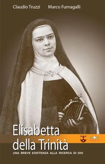 Elisabetta della Trinità. Una breve esistenza alla ricerca di Dio Promozione