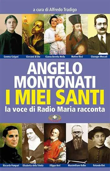 Ultima Occasione I santi di Angelo Montonati. La voce di Radio Maria