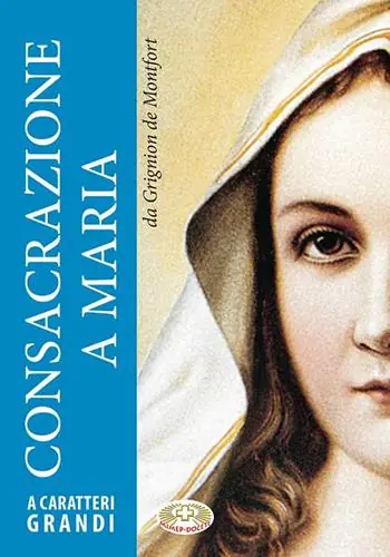 Ultima Occasione Consacrazione a Maria. Ediz. a caratteri grandi