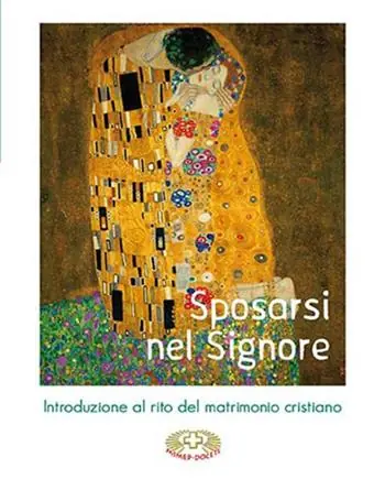 Sposarsi nel Signore. Introduzione al rito del matrimonio cristiano Esclusivo