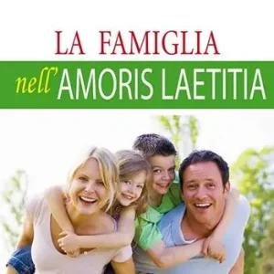 Ultima Occasione La famiglia nell‘Amoris laetitia